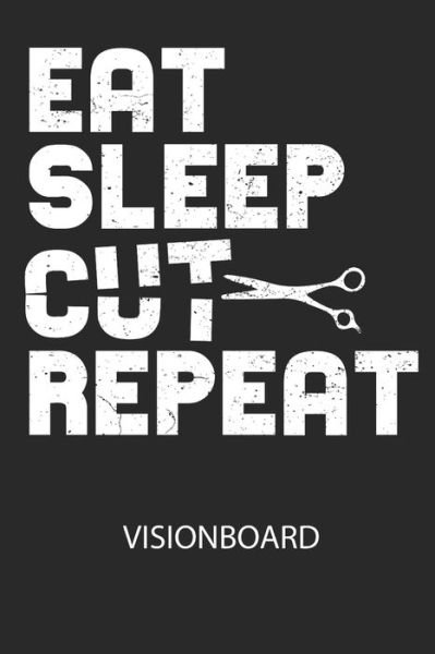Cover for Divory Notizbuch · EAT SLEEP CUT REPEAT - Visionboard (Pocketbok) (2020)