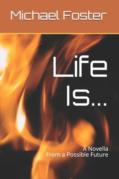 Cover for Michael Foster · Life Is... (Pocketbok) (2020)