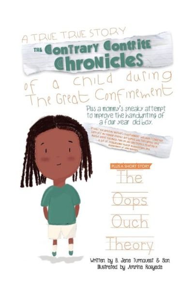 Cover for B Jane Turnquest · The Contrary Contrite Chronicles of a Child during the Great Confinement (Paperback Book) (2020)