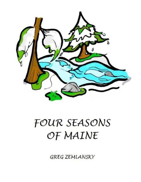 Cover for Greg Zemlansky · Four Seasons of Maine (Taschenbuch) (2020)