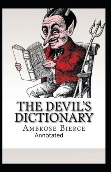 Cover for Ambrose Bierce · The Devil's Dictionary-(Annotated) (Paperback Book) (2021)