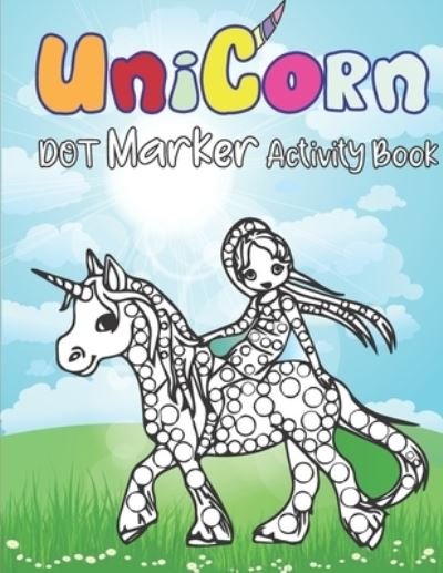 Cover for Fjabi World · Dot Markers Activity Book: Unicorns: Dot coloring book for children Kids Activity Coloring Book - Preschool, coloring, dot markers Art Paint Daubers Kids Activity Coloring Book (Pocketbok) (2021)