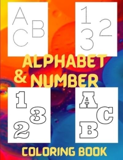 Cover for Ferass Salvador · Alphabet and Number Coloring Book: For Toddlers with dotted letters and number to learning writing (Paperback Bog) (2021)