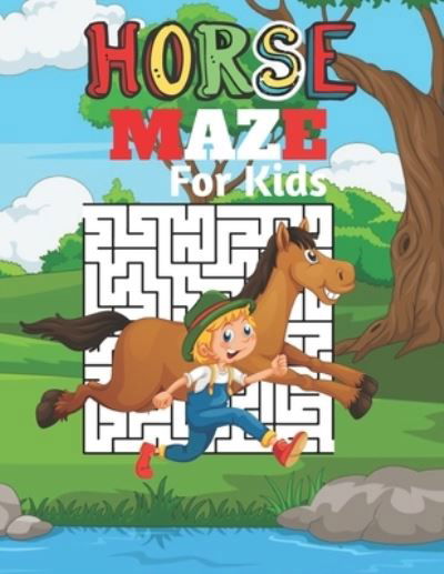 HORSE MAZE For Kids - Philip Bird - Books - Independently Published - 9798735659273 - April 9, 2021