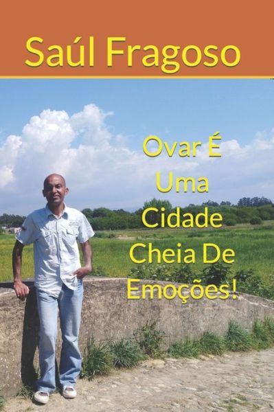 Cover for Saul Fragoso · Ovar E Uma Cidade Cheia De Emocoes! (Paperback Book) (2022)