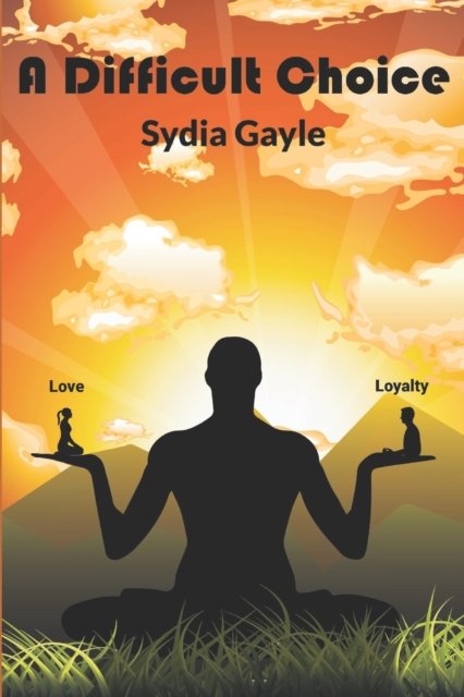 A Difficult Choice - Sydia Gayle - Boeken - Independently Published - 9798836783273 - 25 juni 2022