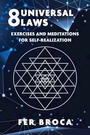 8 Universal Laws: Exercises and Meditations for Self-Realization - Fer Broca - Books - Inner Traditions Bear and Company - 9798888502273 - October 23, 2025