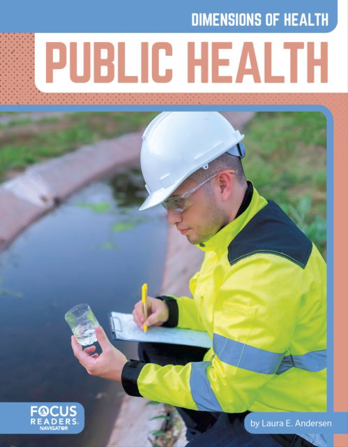 Public Health - Dimensions of Health - Laura E. Andersen - Books - North Star Editions - 9798889985273 - August 1, 2025