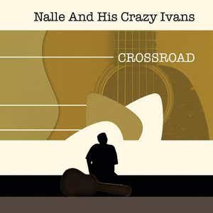 Cover for Nalle and His Crazy Ivans · Crossroad (CD) (2017)
