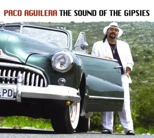 Sound of Gipsys - Aguilera Paco - Música - ZYX - 0090204910274 - 9 de fevereiro de 2010