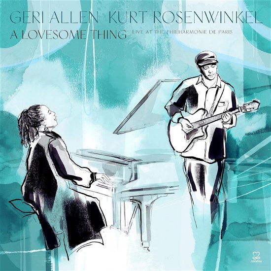 Cover for Kurt &amp; Geri Allen Rosenwinkel · A Lovesome Thing (CD) (2023)
