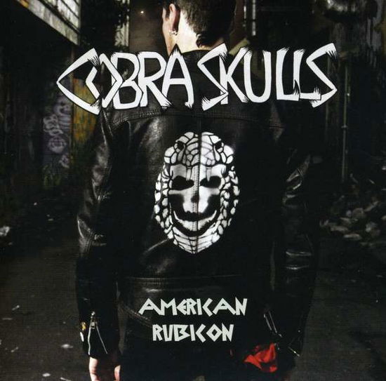 Cover for Cobra Skulls · American Rubicon (CD) (2009)