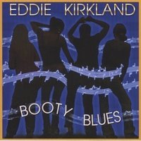 Cover for Eddie Kirkland · Booty Blues (CD) (2006)