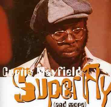 Superfly (And More) - Curtis Mayfield - Musiikki - NEON - 0690978345274 - sunnuntai 13. tammikuuta 2008