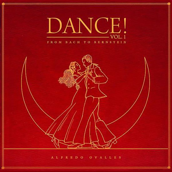 Cover for Alfredo Ovalles · Dance Vol.1! From Bach to Bernstein (CD) (2021)