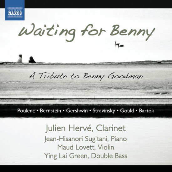 Waiting for Benny - Benny Goodman - Musiikki - NAXOS - 0747313303274 - maanantai 1. huhtikuuta 2013