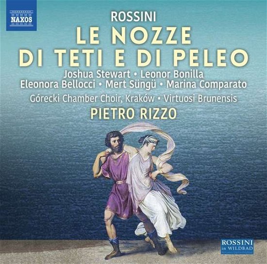 Le Nozze Di Teti E Di Peleo - Gioachino Rossini - Música - NAXOS - 0747313428274 - 3 de julho de 2020