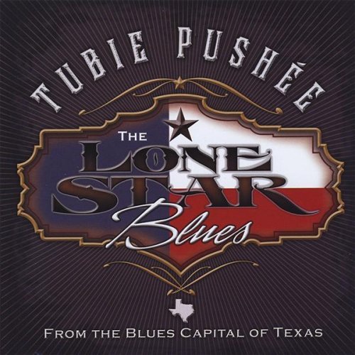 Cover for Tubie Pushe'e · Lonestar Blues (CD) (2008)