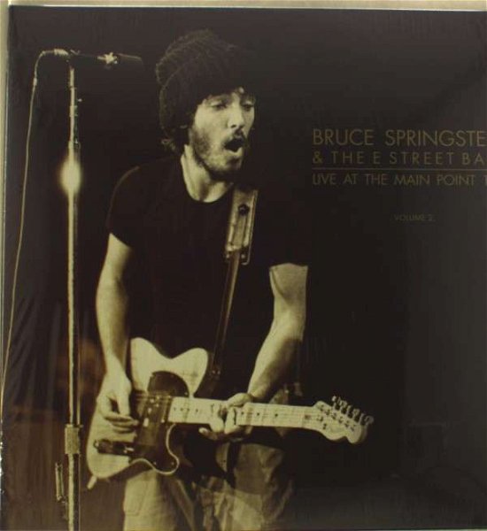 Cover for Springsteen Bruce - E Street Band · Live at Main Point 1975 - Volume 2 (LP) (2016)