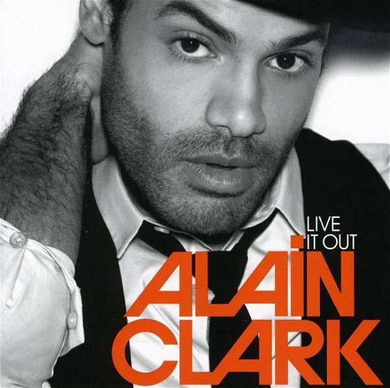 Cover for Alain Clark · Live It out (CD) (2009)