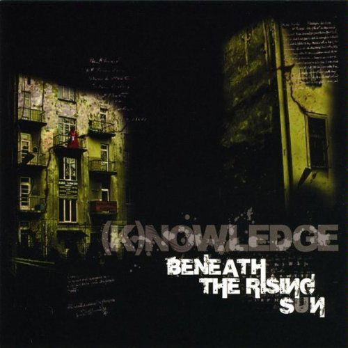 Cover for Knowledge · Beneath the Rising Sun (CD) (2009)