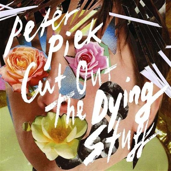 Cover for Peter Piek · Cut Out The Dying Stuff (CD)