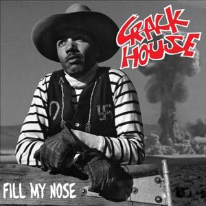 Cover for Crack House · Fill The Nose (LP) (2017)