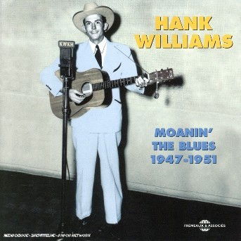 Moanin the Blues - Hank Williams Sr - Música - FREMEAUX - 3561302250274 - 16 de março de 2004