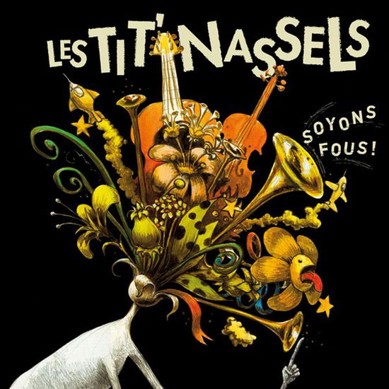 Cover for Les Tit' Nassels · Soyons fous ! (CD) (2013)