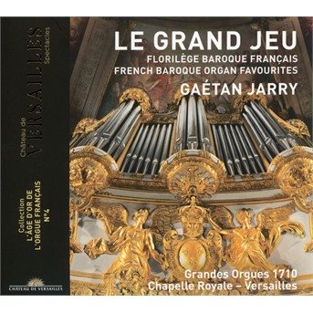 Cover for Gaetan Jarry · Le Grand Jeu. French Baroque Organ Favourites (CD) (2020)