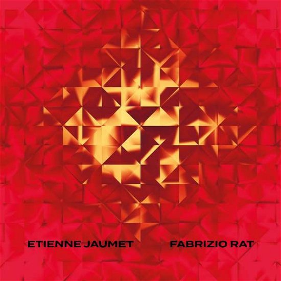 Cover for Jaumet, Etienne &amp; Fabrizio Rat · Etienne Jaumet &amp; Fabrizio Rat (CD) (2022)