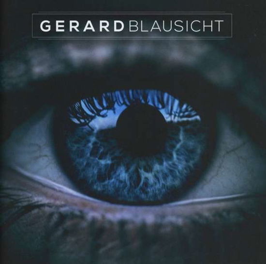 Blausicht - Gerard - Music - HEART - 4018939249274 - September 20, 2013