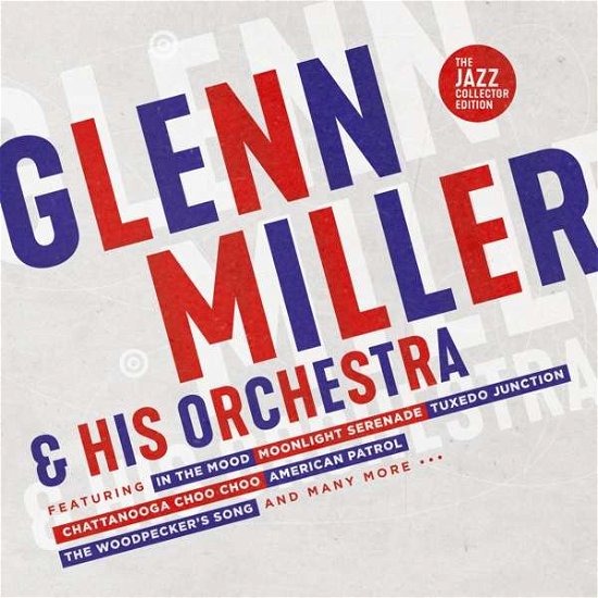 Cover for Glenn Miller &amp; His Orchestra · The Jazz Collector Edition (CD) [The Jazz Collector edition] (2020)