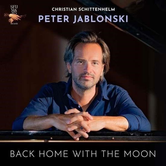 Christian Schittenhelm: Back Home With The Moon - Peter Jablonski - Muzyka - EVIDENCE - 5051083197274 - 19 kwietnia 2024