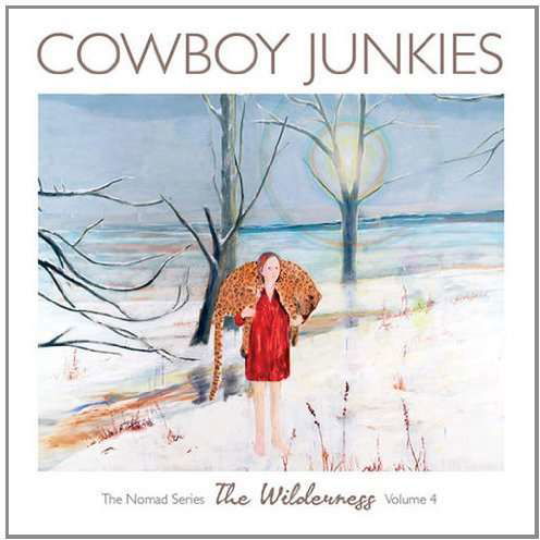 Wilderness - Cowboy Junkies - Musiikki - DIVVI - 5060187000274 - tiistai 19. kesäkuuta 2012