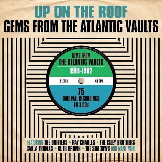 Cover for Various Various Artists · Up on the Roof - Gems from the Atlantic 1961 - 1962 (CD) (2013)