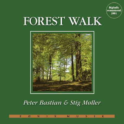 Forest Walk - Peter Bastian & Stig Møller - Musik - FONIX MUSIC - 5709027210274 - 14. juli 1998