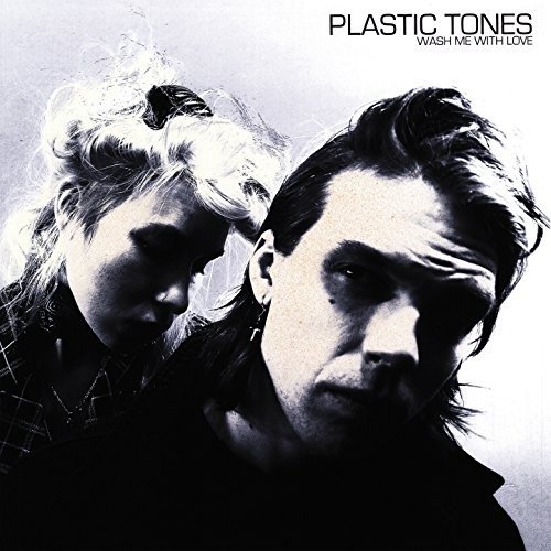 Cover for Plastic Tones · Wash Me With Love (CD) (2017)