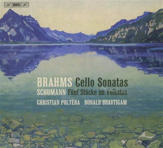 Cover for Poltera / Brautigam · Johannes Brahms: Cello Sonatas / Robert Schumann: Funf Stucke Im Volkston (CD) (2024)