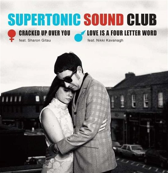 Supertronic Sound Club · Cracked Up over You / Love is a Four Letter Word (7") (2015)