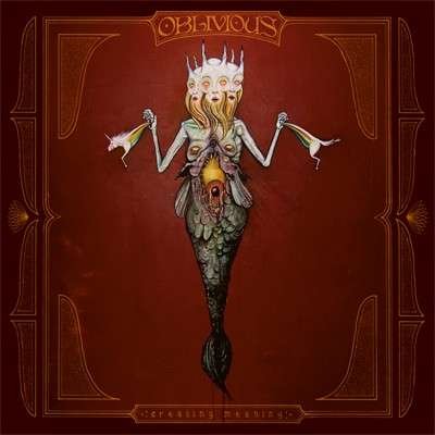Cover for Oblivious · Creating Meaning (CD) [Digipak] (2013)