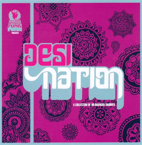 Desi Nation-A Collection - V/A - Musik - EARTHWORKS - 7400421548274 - 31. Mai 2012