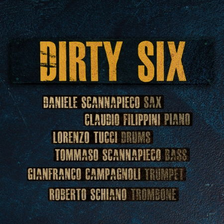 Dirty Six - Dirty Six - Musiikki - VIA VENETO JAZZ - 8013358201274 - perjantai 1. maaliskuuta 2019