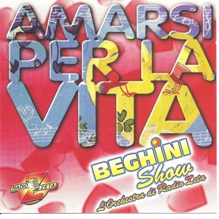 Cover for Beghini Show · Amarsi Per La Vita (CD) (2006)