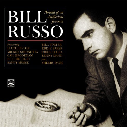 Portrait Of An Intellectual Jazzman - Bill Russo - Musik - FRESH SOUND - 8427328605274 - 13. oktober 2008