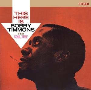 Cover for Bobby Timmons · This Here Is Bobby Timmons + Soul Time (CD) (2017)