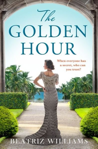 Cover for Beatriz Williams · The Golden Hour (Paperback Book) (2019)