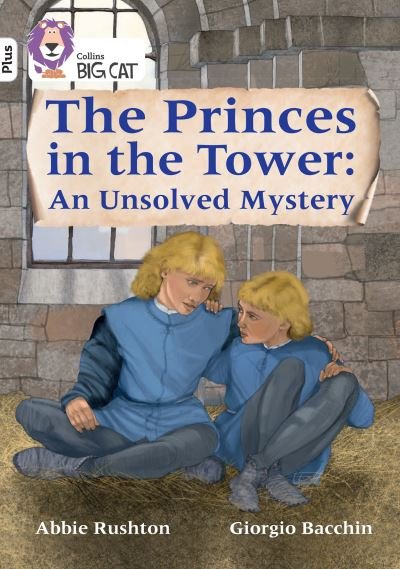 Cover for Abbie Rushton · The Princes in the Tower: An Unsolved Mystery: Band 10+/White Plus - Collins Big Cat (Paperback Bog) (2022)