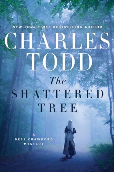 Cover for Charles Todd · The Shattered Tree: a Bess Crawford Mystery - Bess Crawford Mysteries (Hardcover Book) (2016)