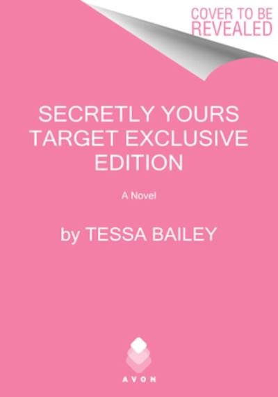 Cover for Tessa Bailey · Secretly Yours (Target. com Exclusive) (Bog) (2023)